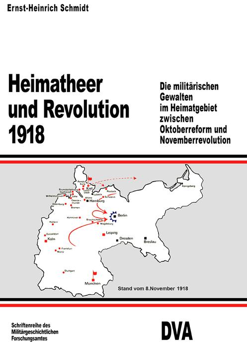 Heimatheer und Revolution 1918 - Ernst-Heinrich Schmidt