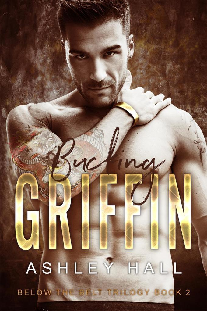 Bucking Griffin (Below the Belt Trilogy #2)