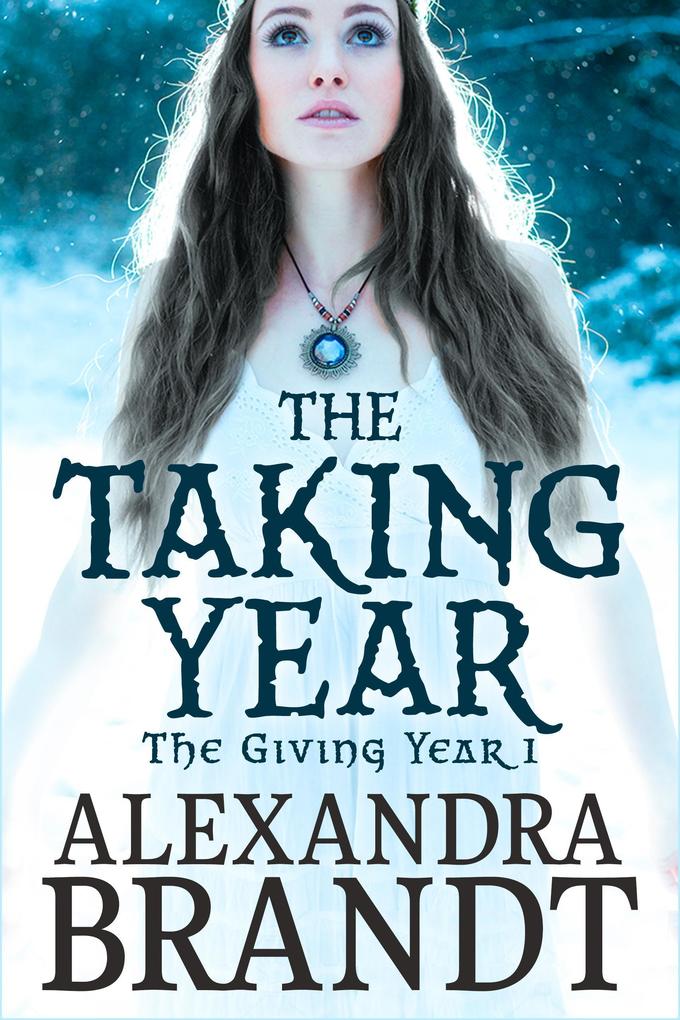 The Taking Year (The Giving Year Cycle #1)