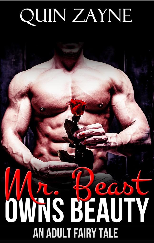 Mr. Beast Owns Beauty (An Adult Fairy Tale)