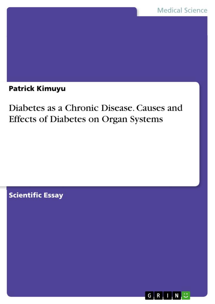 Diabetes as a Chronic Disease. Causes and Effects of Diabetes on Organ Systems