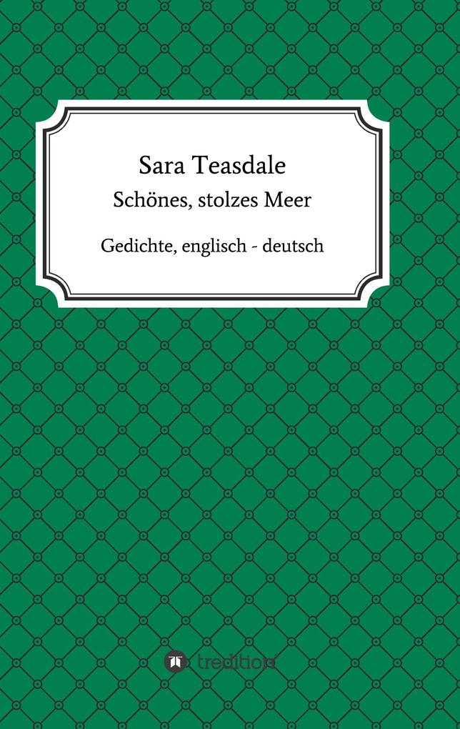 Sara Teasdale: Schönes stolzes Meer