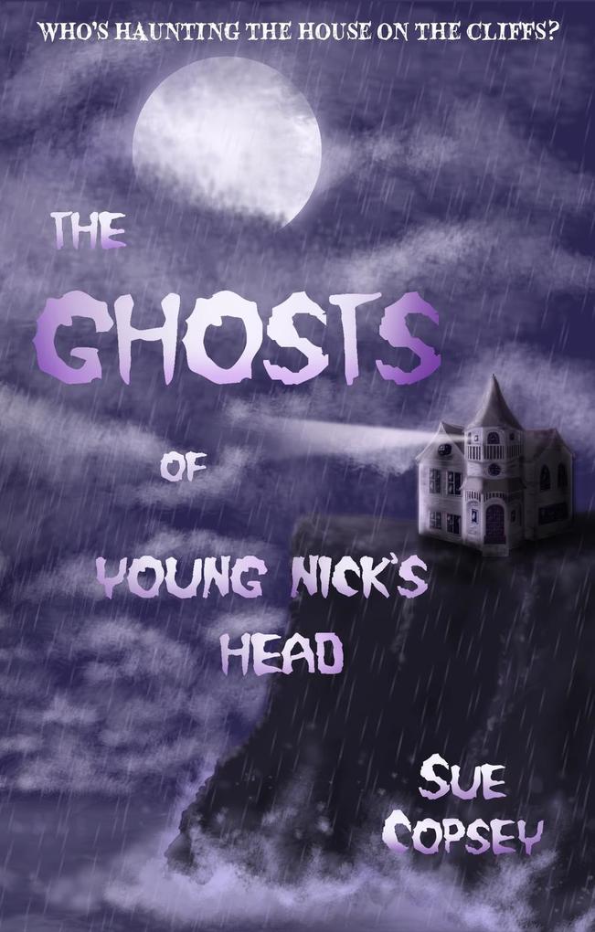 The Ghosts of Young Nick‘s Head (Spine-tinglers #1)
