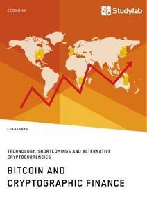 Bitcoin and Cryptographic Finance. Technology Shortcomings and Alternative Cryptocurrencies