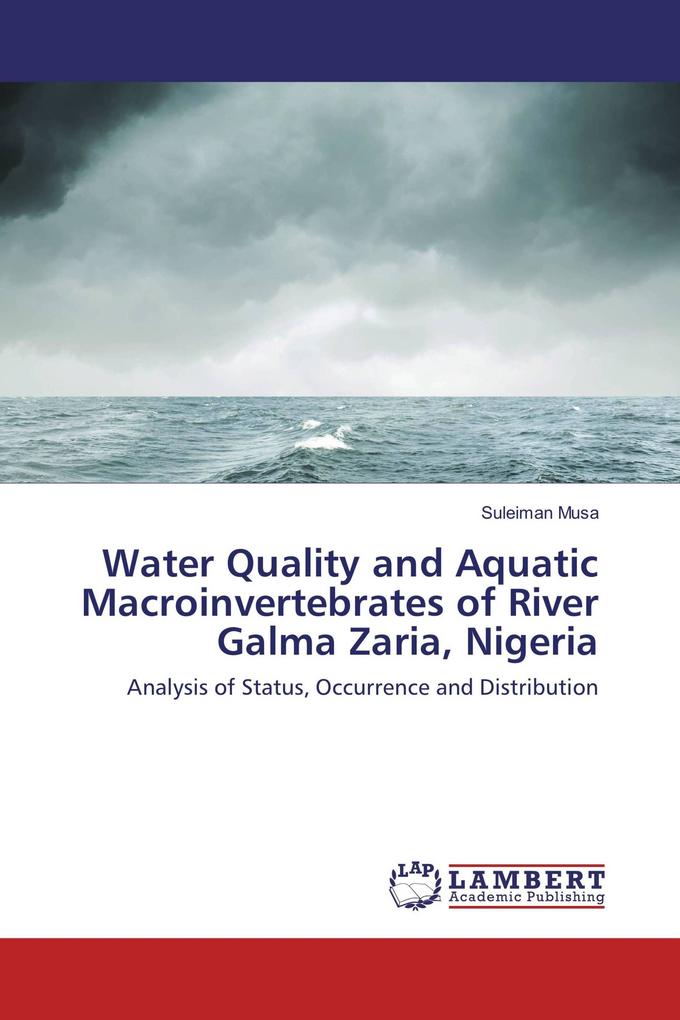 Water Quality and Aquatic Macroinvertebrates of River Galma Zaria Nigeria