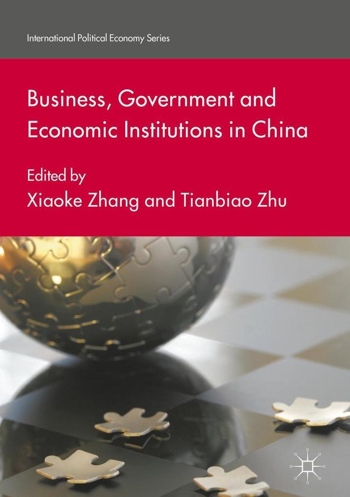 Business Government and Economic Institutions in China