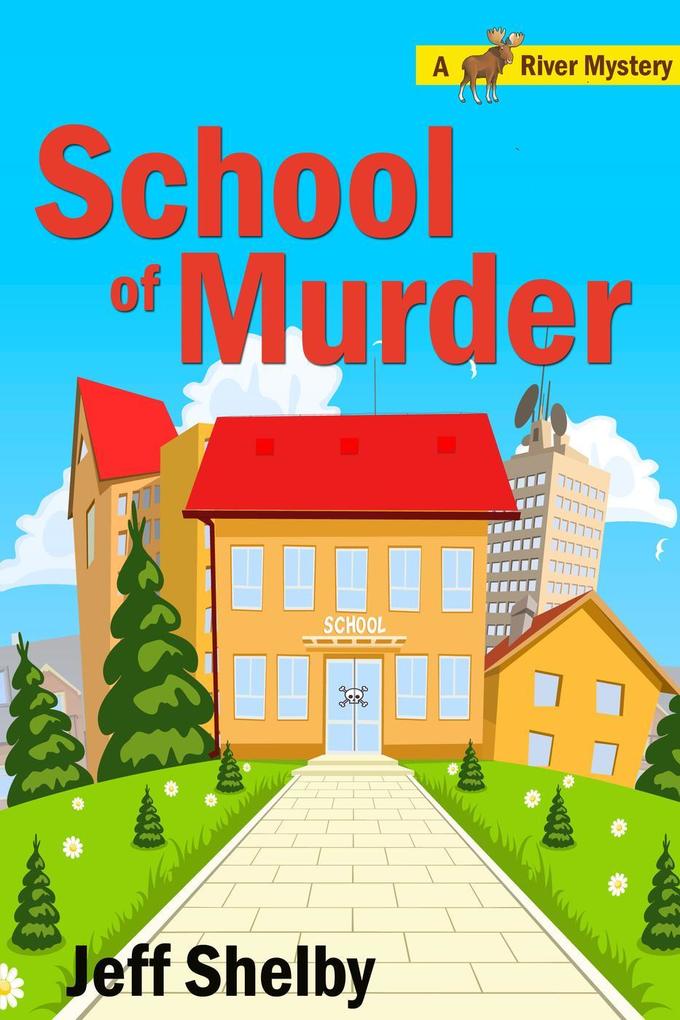 School of Murder (Moose River Mysteries #8)