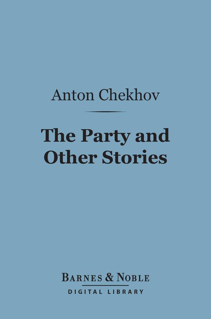 The Party and Other Stories (Barnes & Noble Digital Library)