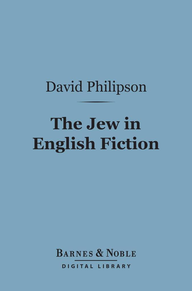 The Jew in English Fiction (Barnes & Noble Digital Library)