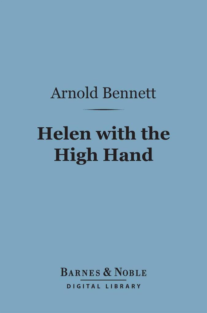 Helen with the High Hand (Barnes & Noble Digital Library)
