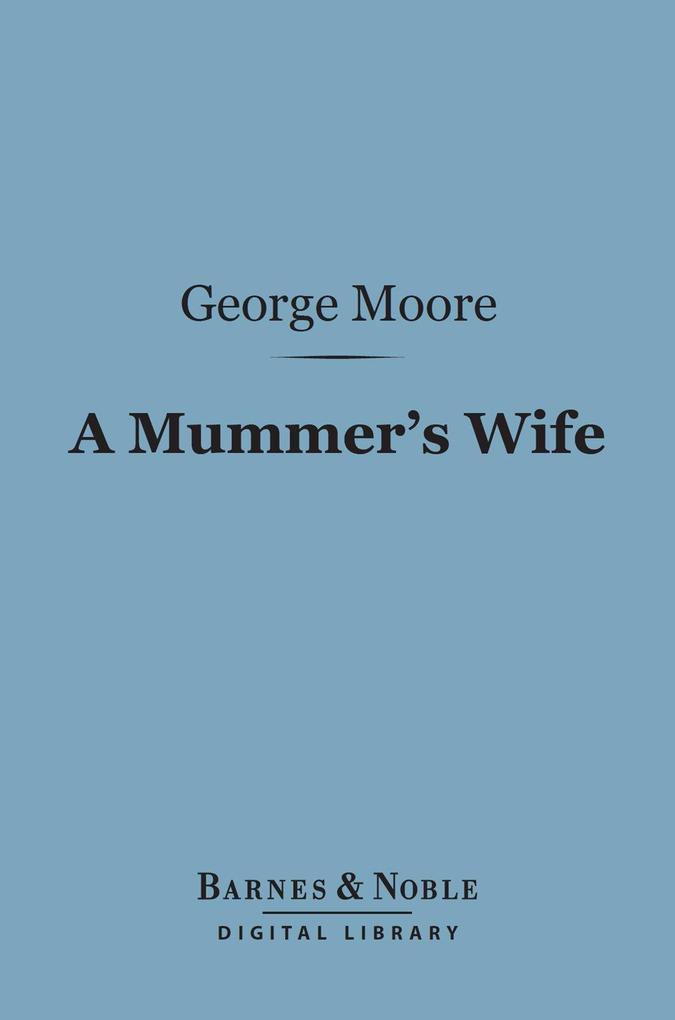A Mummer‘s Wife (Barnes & Noble Digital Library)