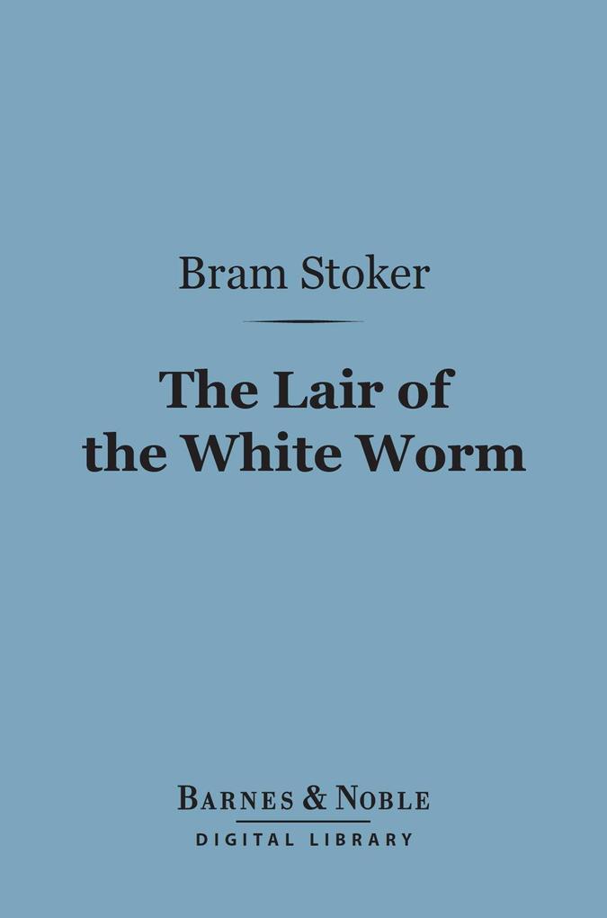 The Lair of the White Worm (Barnes & Noble Digital Library)