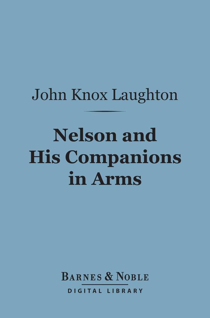 Nelson and His Companions in Arms (Barnes & Noble Digital Library)