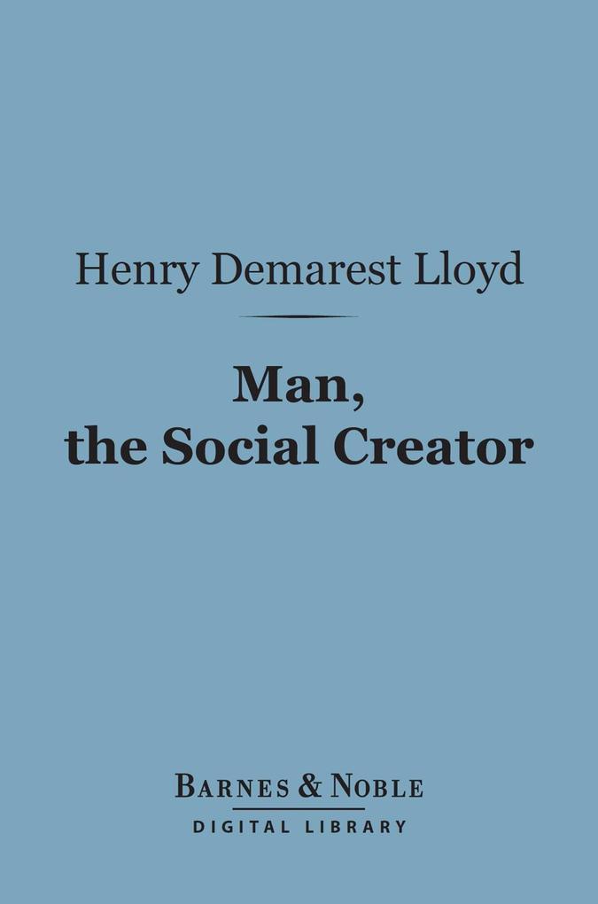 Man the Social Creator (Barnes & Noble Digital Library)