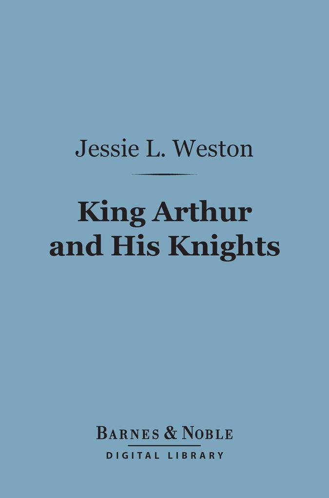 King Arthur and His Knights (Barnes & Noble Digital Library)
