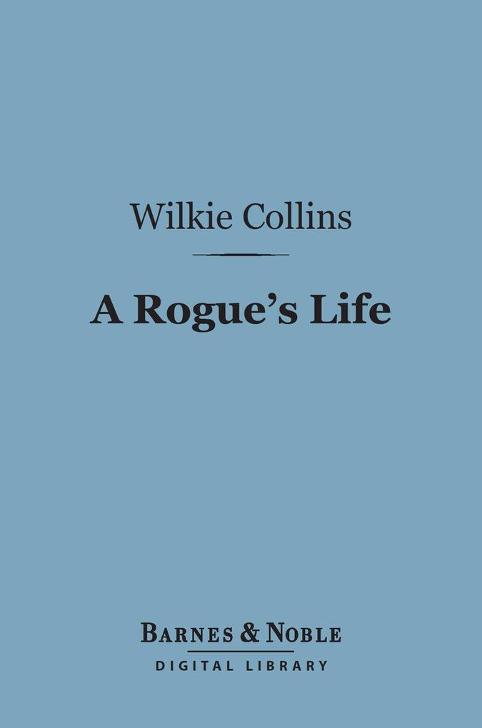 A Rogue‘s Life (Barnes & Noble Digital Library)