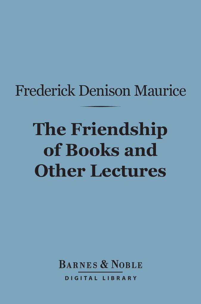 The Friendship of Books and Other Lectures (Barnes & Noble Digital Library)
