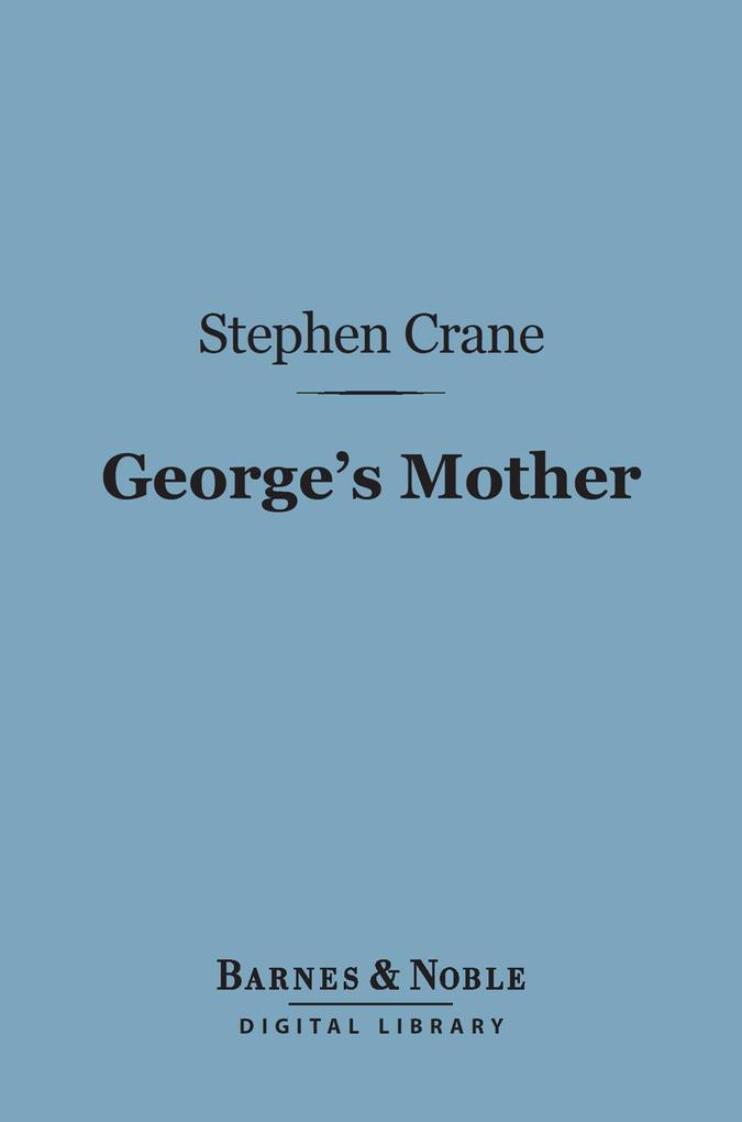 George‘s Mother (Barnes & Noble Digital Library)
