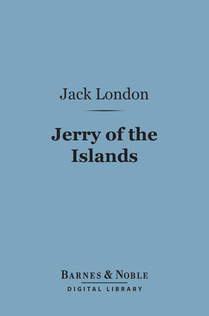 Jerry of the Islands (Barnes & Noble Digital Library)
