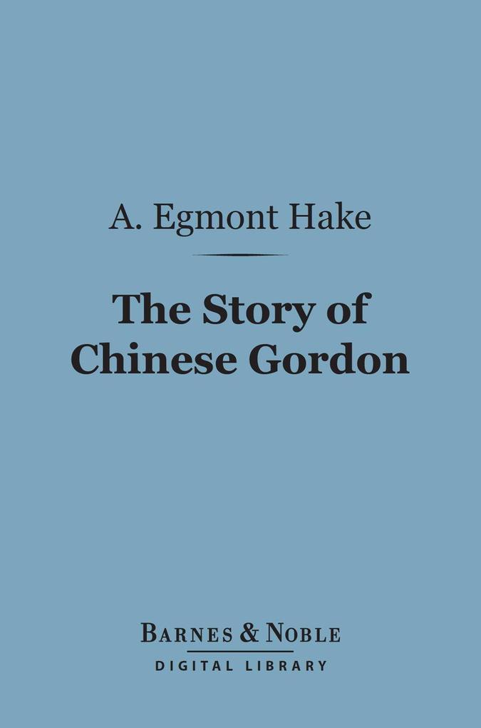 The Story of Chinese Gordon (Barnes & Noble Digital Library)