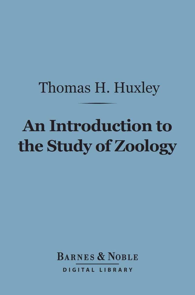 An Introduction to the Study of Zoology (Barnes & Noble Digital Library)