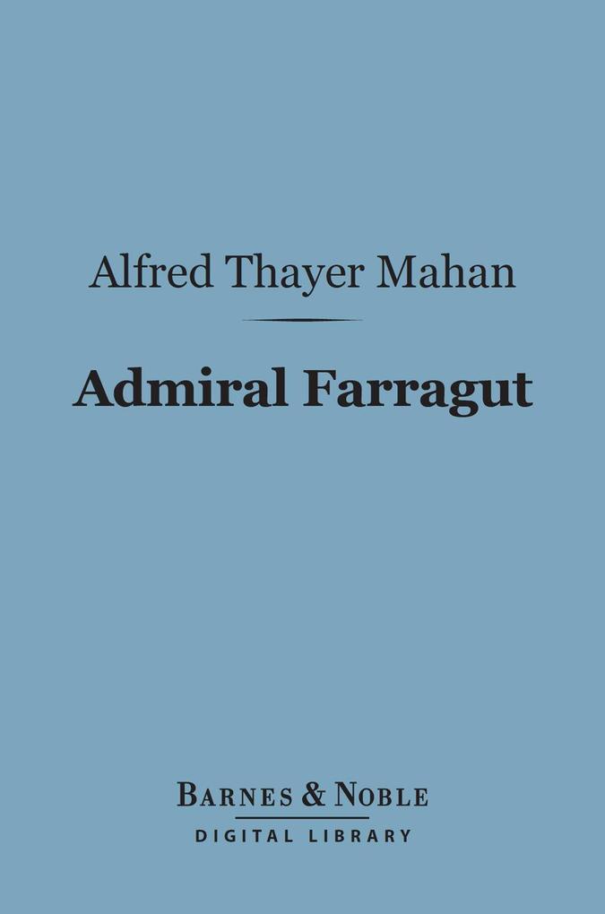 Admiral Farragut (Barnes & Noble Digital Library)