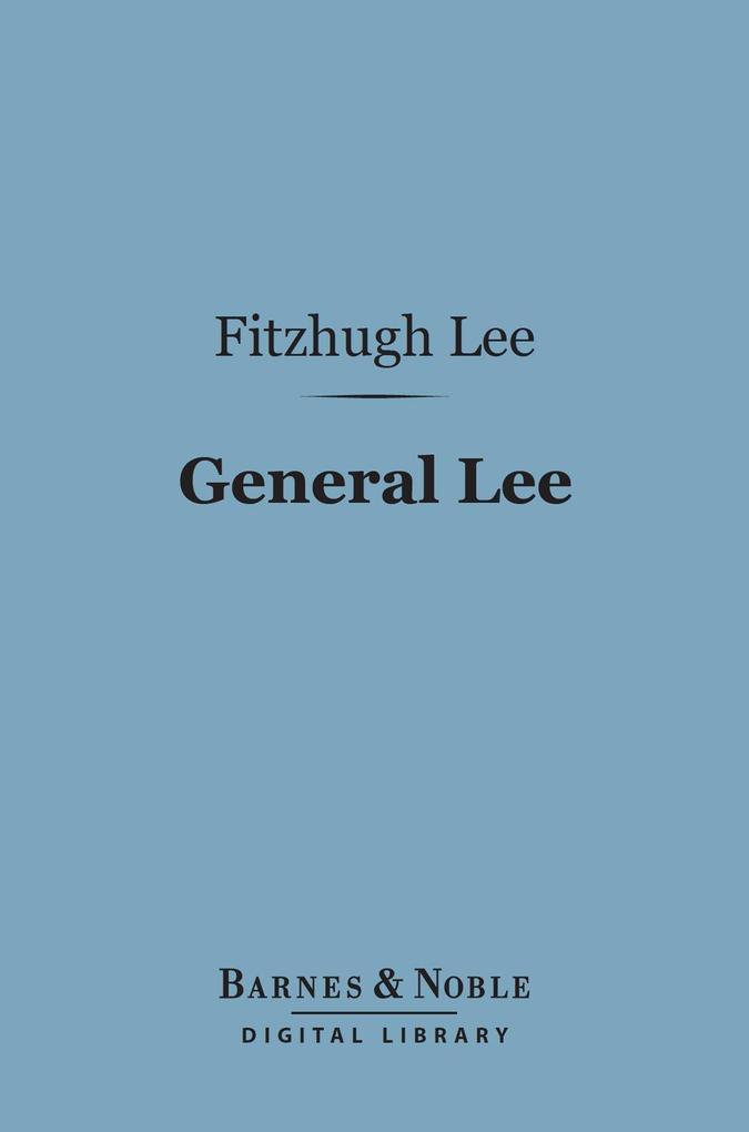 General Lee (Barnes & Noble Digital Library) - Fitzhugh Lee
