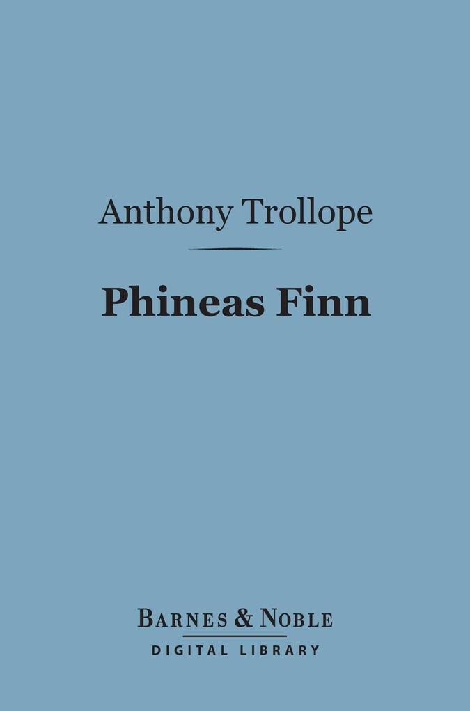 Phineas Finn (Barnes & Noble Digital Library)