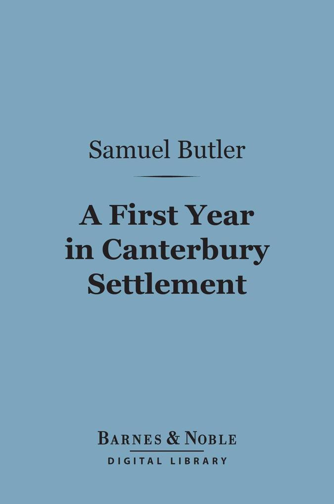 A First Year in Canterbury Settlement (Barnes & Noble Digital Library)