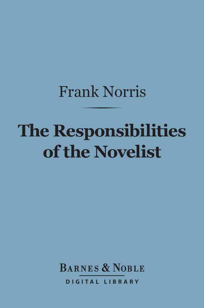 The Responsibilities of the Novelist (Barnes & Noble Digital Library)