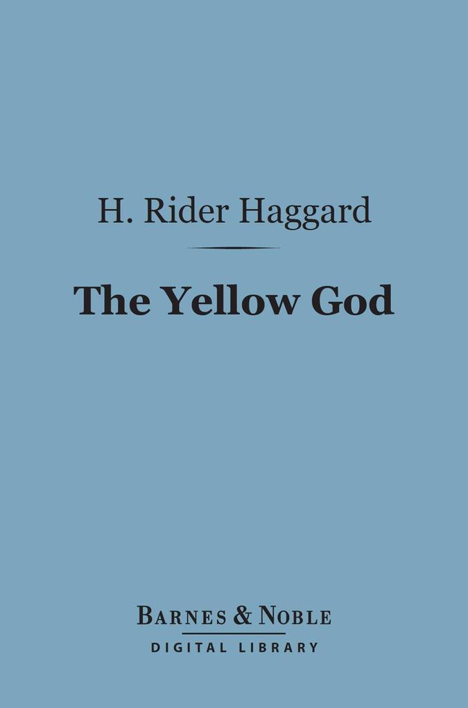 The Yellow God (Barnes & Noble Digital Library)