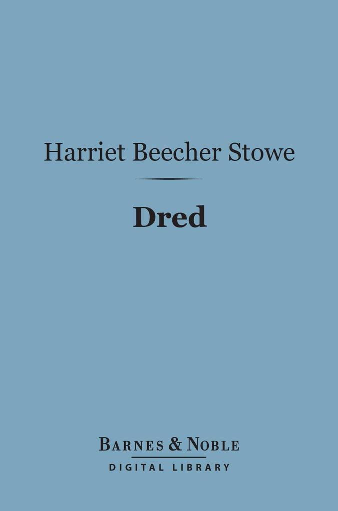 Dred (Barnes & Noble Digital Library)
