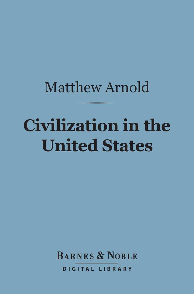 Civilization in the United States (Barnes & Noble Digital Library)