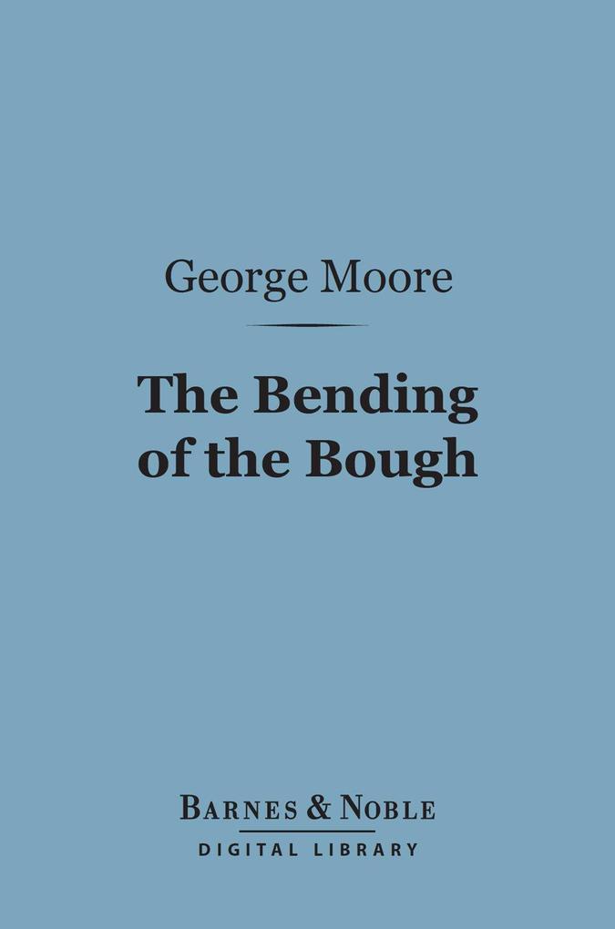 The Bending of the Bough (Barnes & Noble Digital Library)
