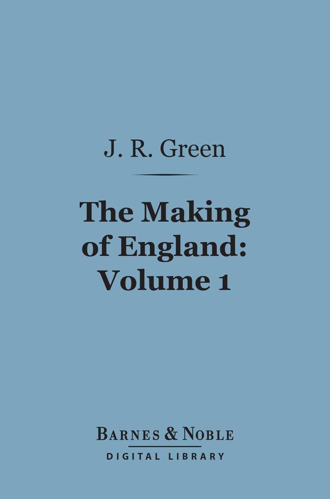 The Making of England Volume 1 (Barnes & Noble Digital Library)