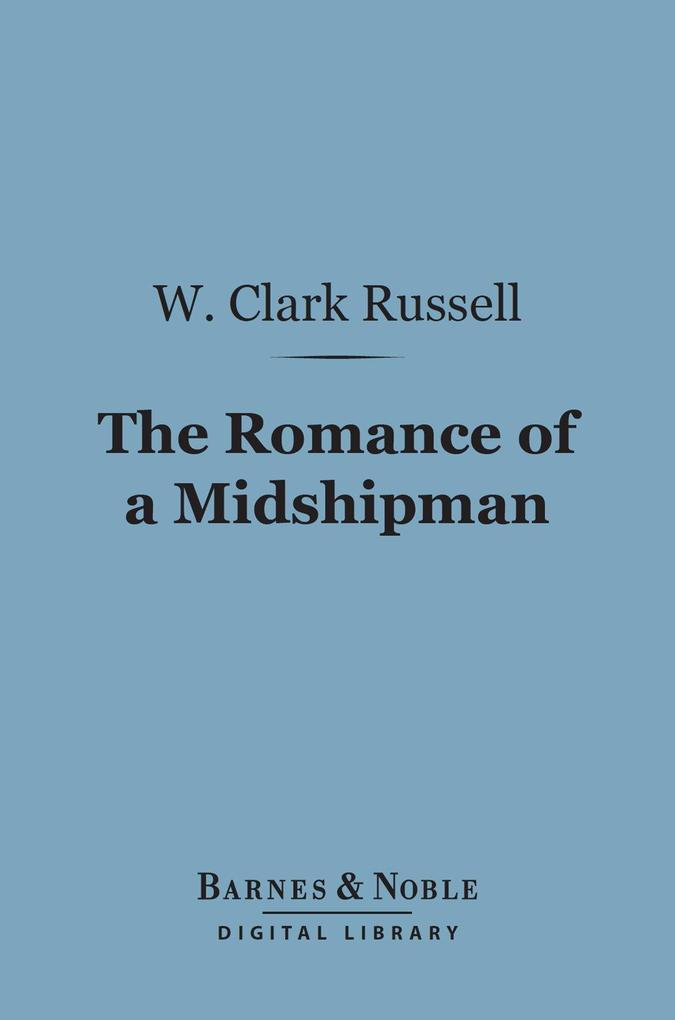 The Romance of a Midshipman (Barnes & Noble Digital Library)