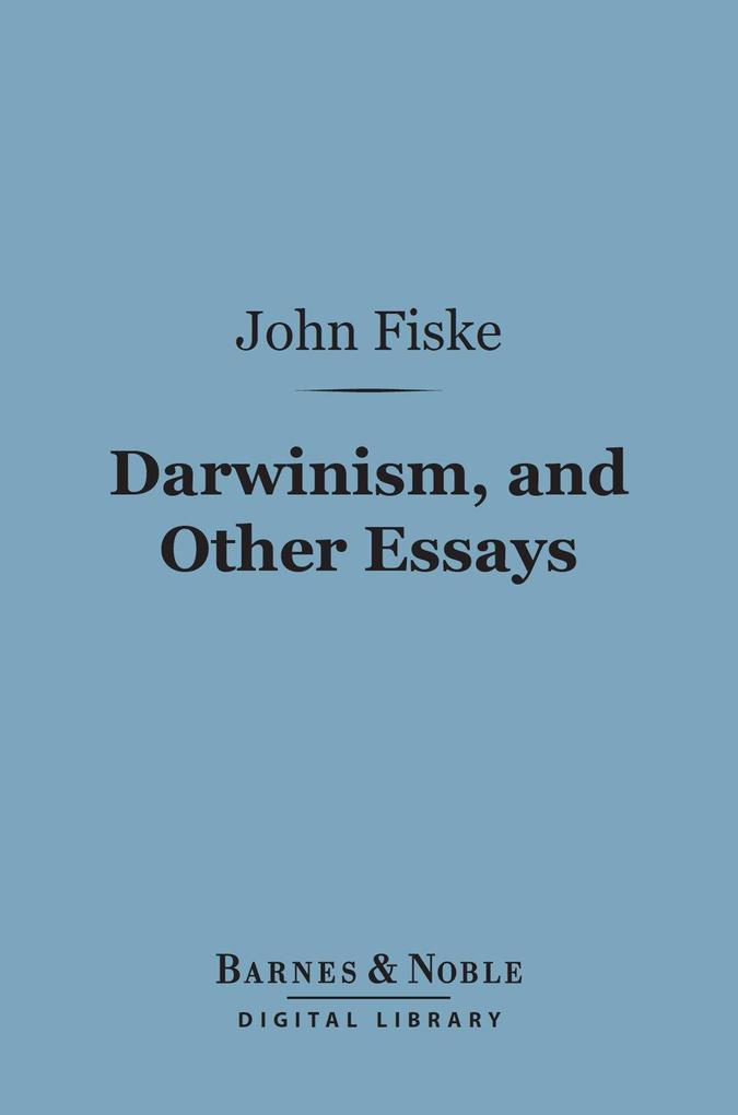 Darwinism and Other Essays (Barnes & Noble Digital Library)