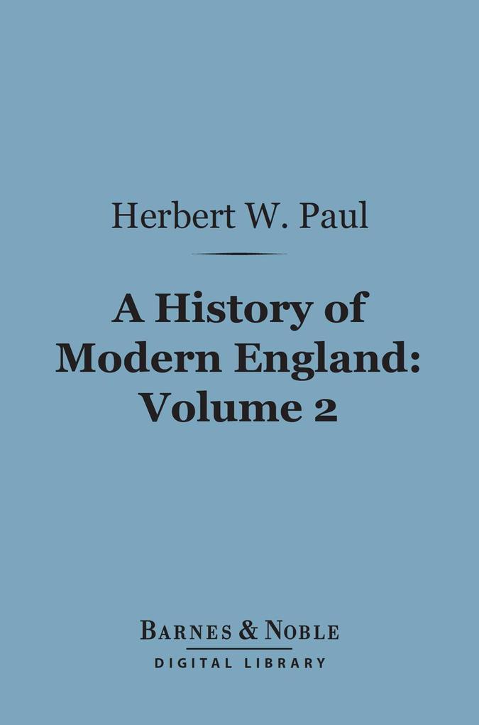 A History of Modern England Volume 2 (Barnes & Noble Digital Library)