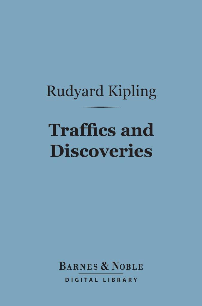 Traffics and Discoveries (Barnes & Noble Digital Library)