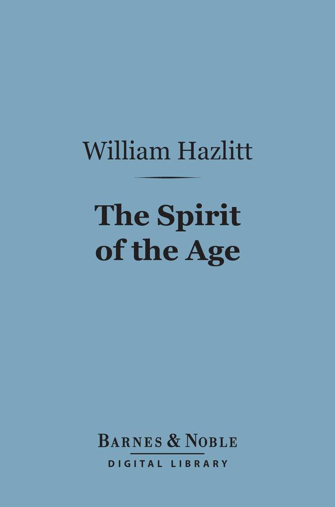 The Spirit of the Age (Barnes & Noble Digital Library)