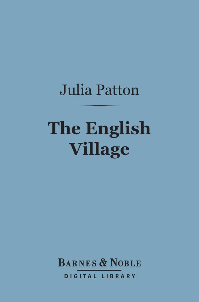 The English Village (Barnes & Noble Digital Library)