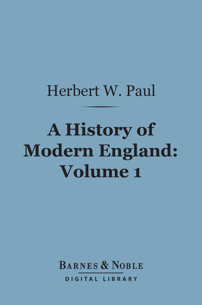 A History of Modern England Volume 1 (Barnes & Noble Digital Library)