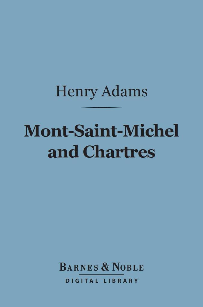 Mont-Saint-Michel and Chartres (Barnes & Noble Digital Library)
