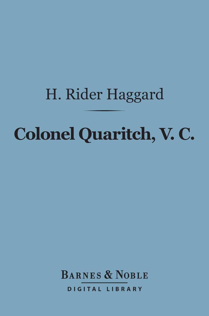 Colonel Quaritch V. C. (Barnes & Noble Digital Library)