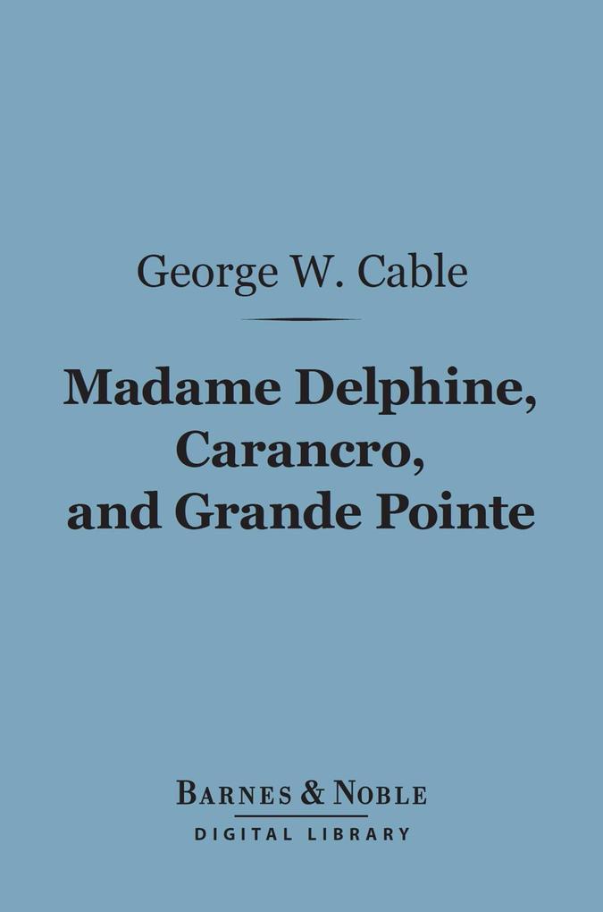 Madame Delphine Carancro and Grande Pointe (Barnes & Noble Digital Library)