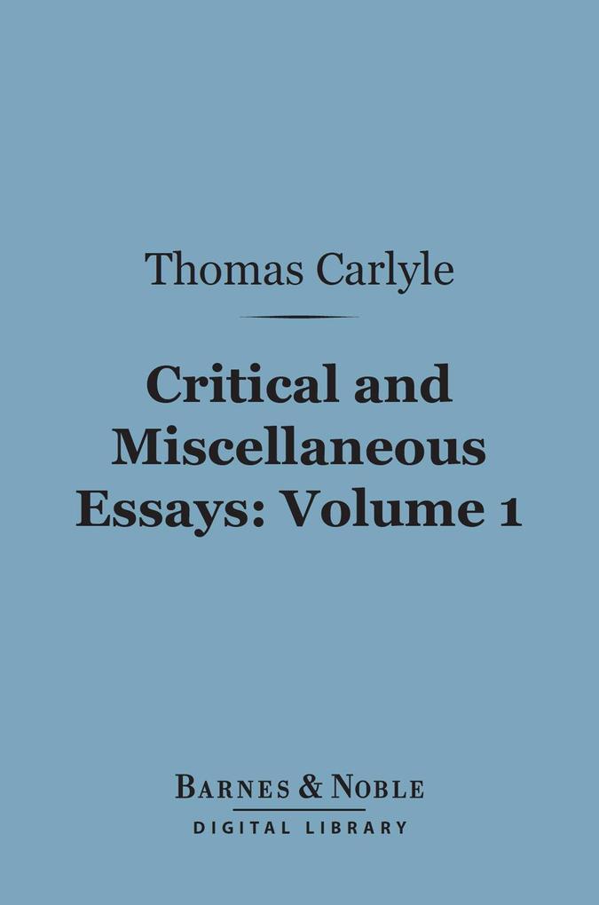 Critical and Miscellaneous Essays Volume 1 (Barnes & Noble Digital Library)