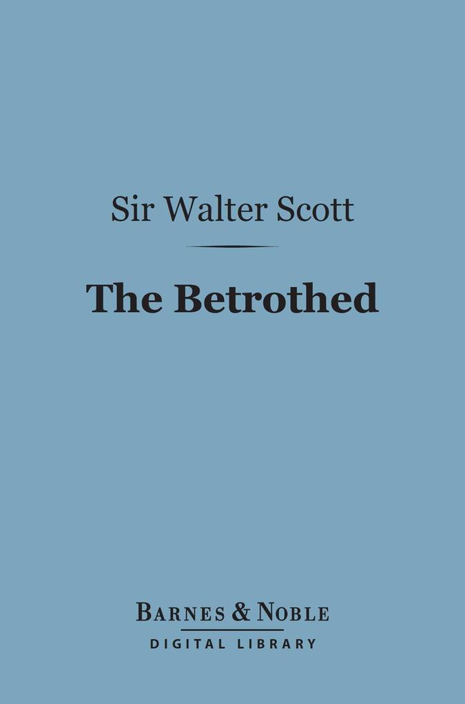 The Betrothed (Barnes & Noble Digital Library)