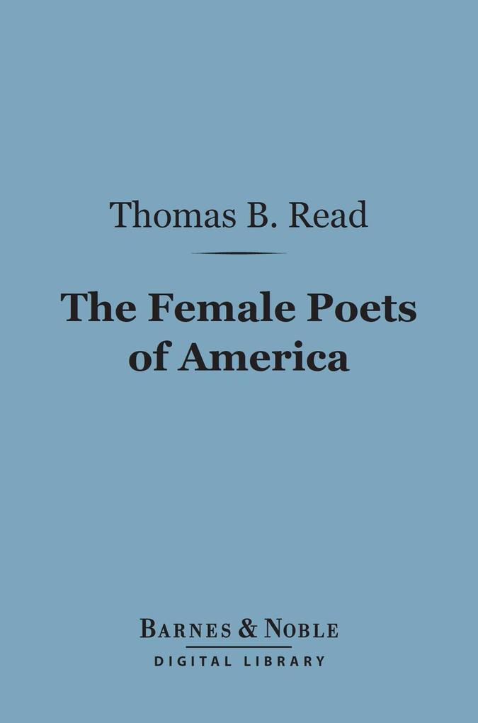 The Female Poets of America (Barnes & Noble Digital Library)