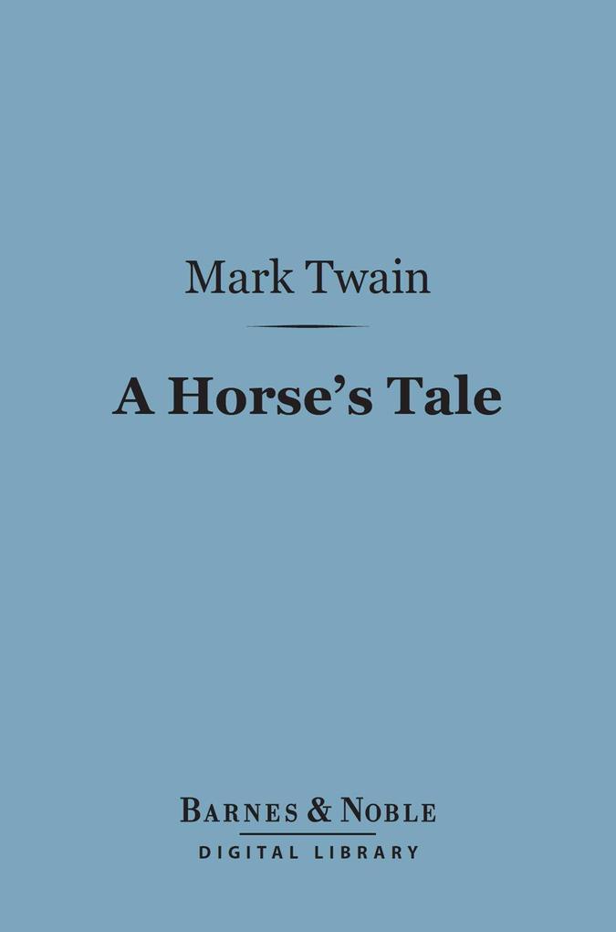 A Horse‘s Tale (Barnes & Noble Digital Library)