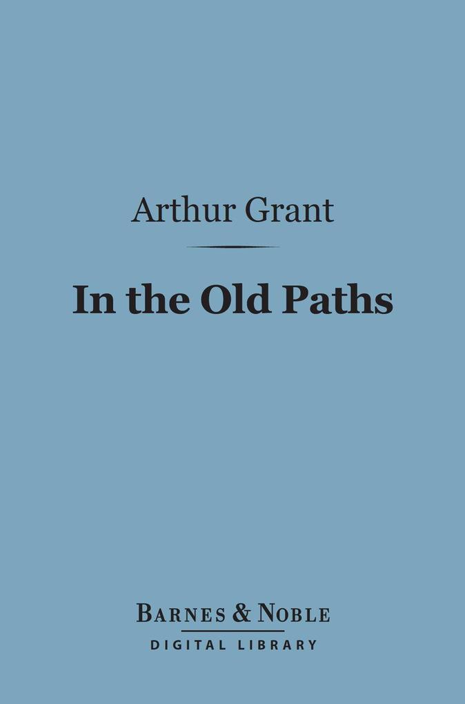 In the Old Paths (Barnes & Noble Digital Library)